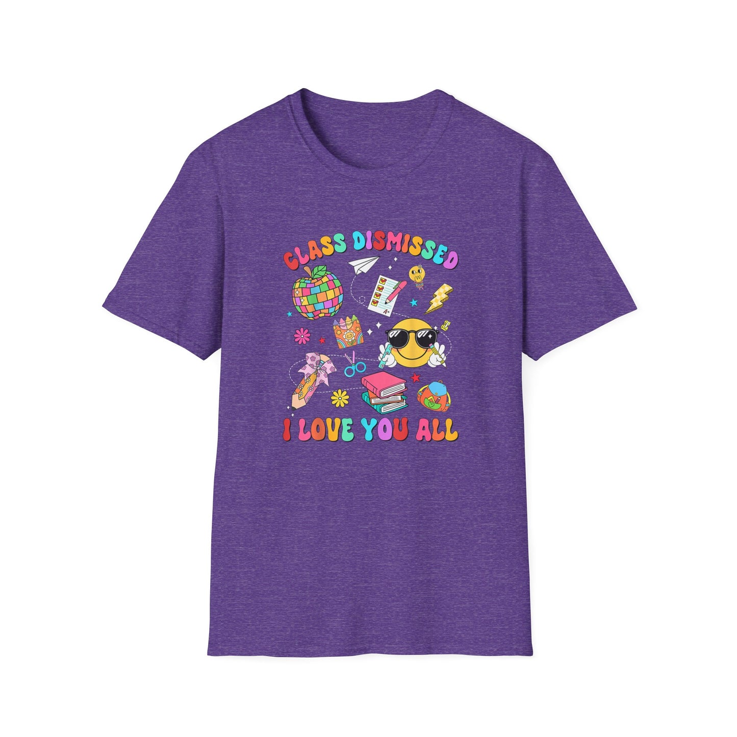 Teacher End of School T-Shirt — “Class Dismissed I Love You All” Colorful Celebration Tee