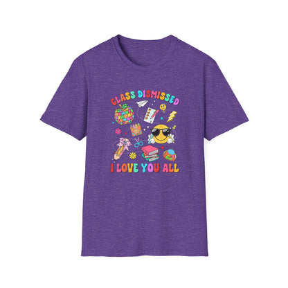 Teacher End of School T-Shirt — “Class Dismissed I Love You All” Colorful Celebration Tee