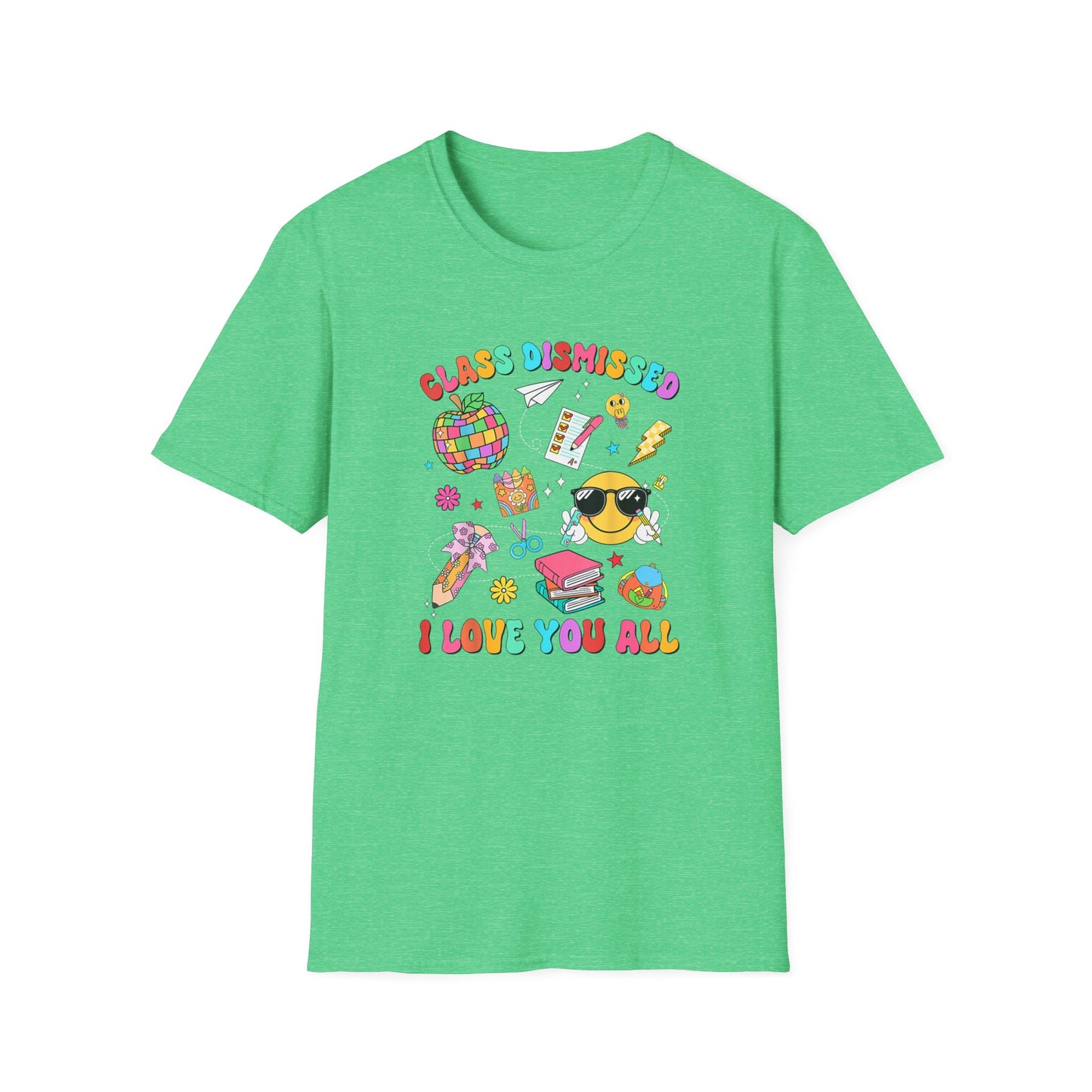 Teacher End of School T-Shirt — “Class Dismissed I Love You All” Colorful Celebration Tee