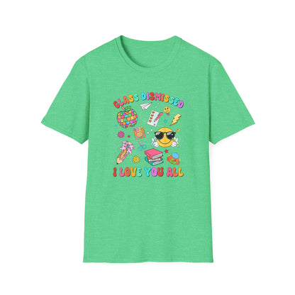 Teacher End of School T-Shirt — “Class Dismissed I Love You All” Colorful Celebration Tee