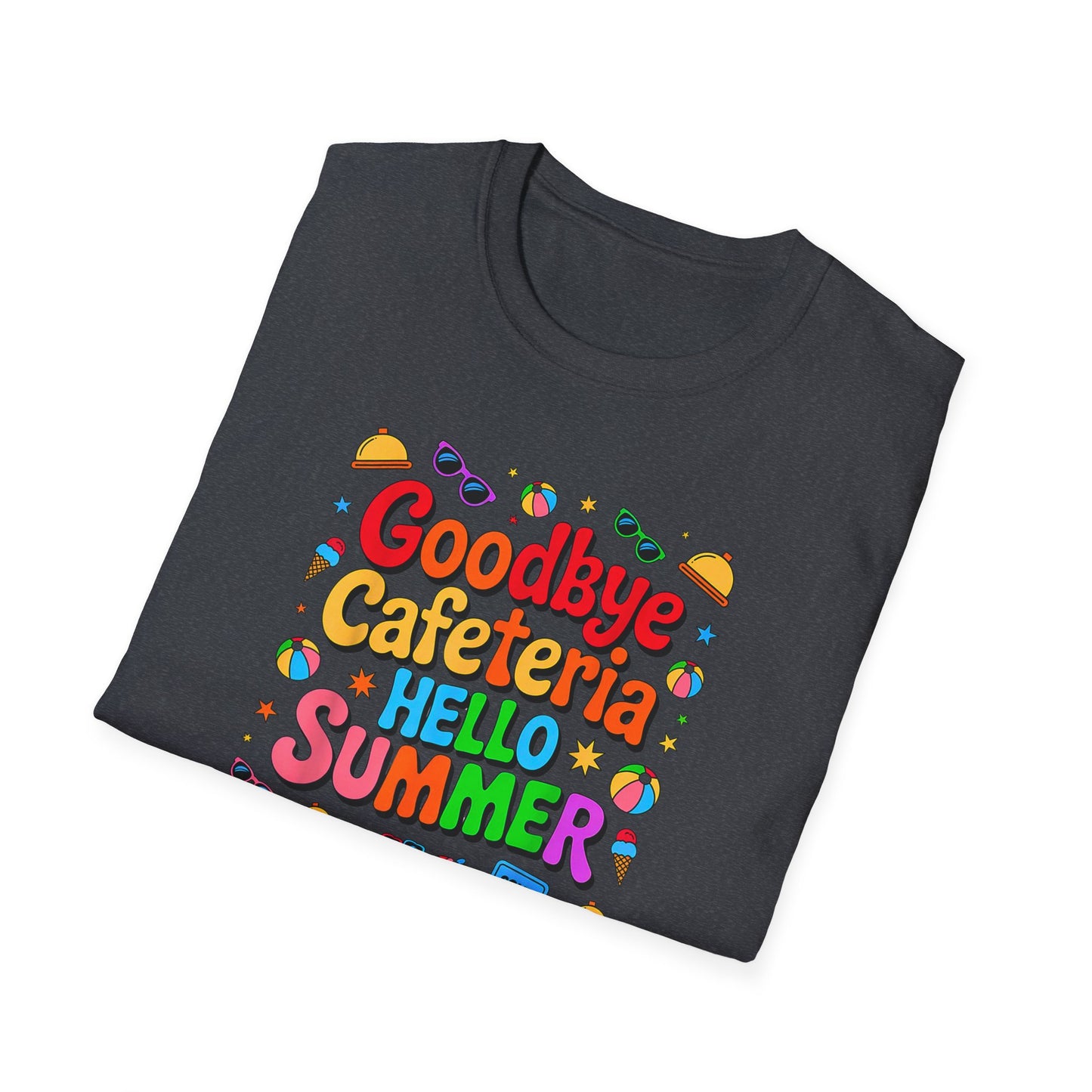 Goodbye Cafeteria Hello Summer T-Shirt — Colorful End-of-School Teacher Tee