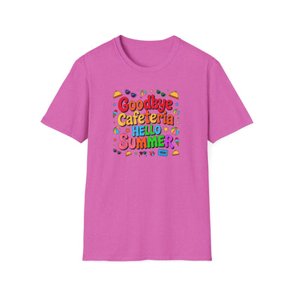 Goodbye Cafeteria Hello Summer T-Shirt — Colorful End-of-School Teacher Tee