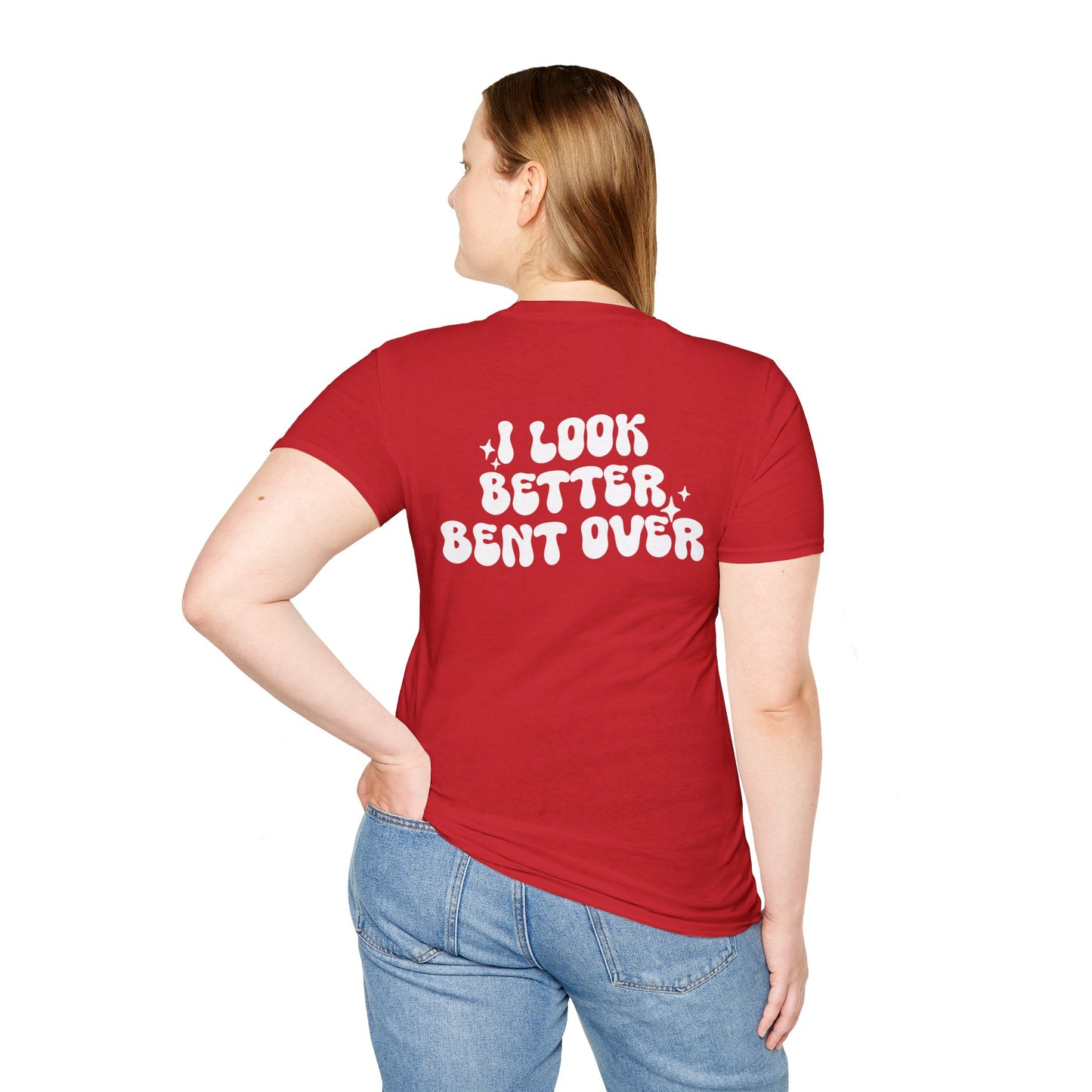 I Look Better Bent Over Graphic Tee