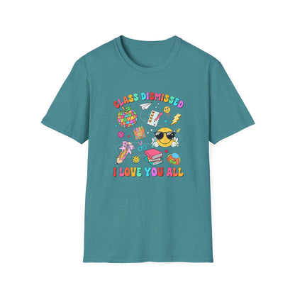 Teacher End of School T-Shirt — “Class Dismissed I Love You All” Colorful Celebration Tee