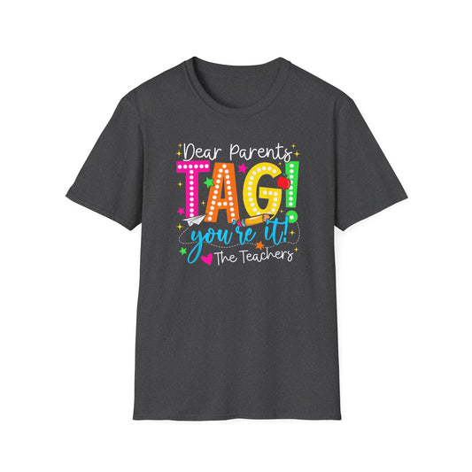 Teacher End of School T-Shirt – "Dear Parents Tag You're It" Colorful School Staff Tee