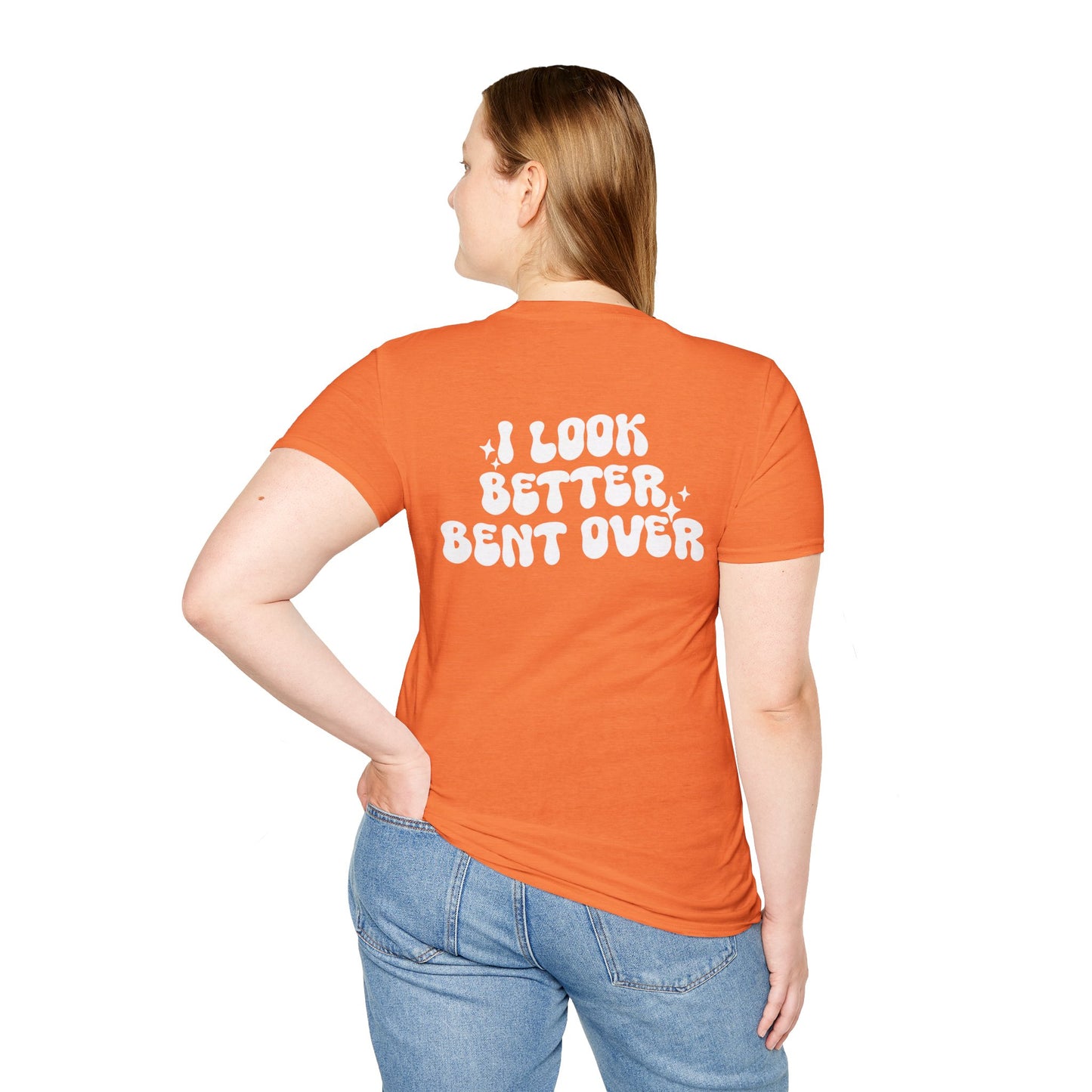 I Look Better Bent Over Graphic Tee