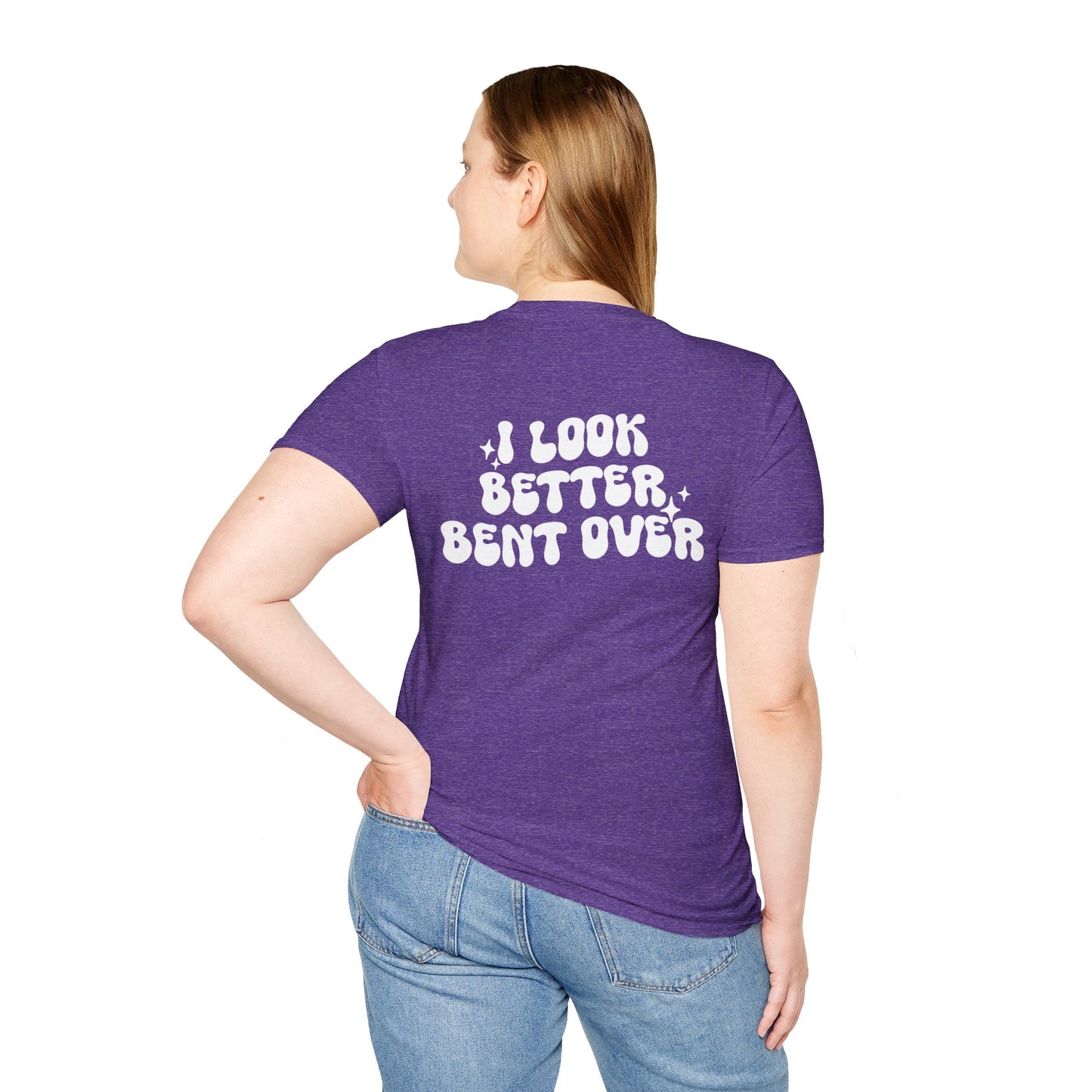 I Look Better Bent Over Graphic Tee