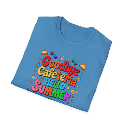 Goodbye Cafeteria Hello Summer T-Shirt — Colorful End-of-School Teacher Tee