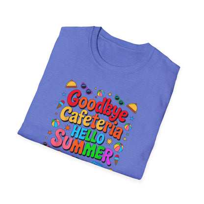 Goodbye Cafeteria Hello Summer T-Shirt — Colorful End-of-School Teacher Tee
