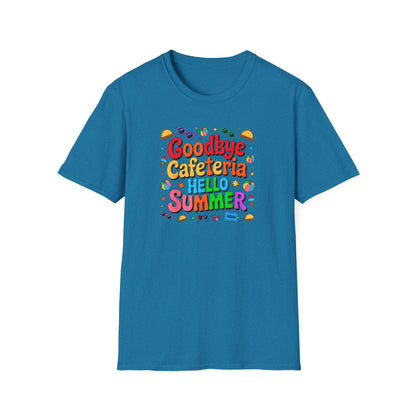 Goodbye Cafeteria Hello Summer T-Shirt — Colorful End-of-School Teacher Tee