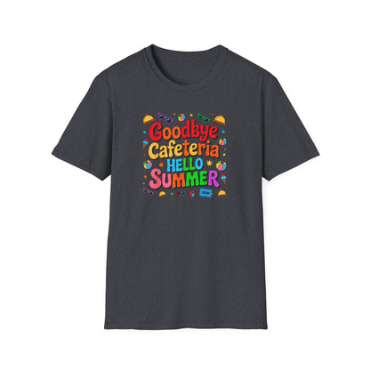 Goodbye Cafeteria Hello Summer T-Shirt — Colorful End-of-School Teacher Tee