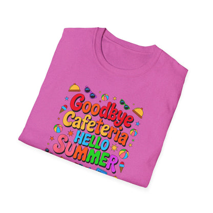 Goodbye Cafeteria Hello Summer T-Shirt — Colorful End-of-School Teacher Tee